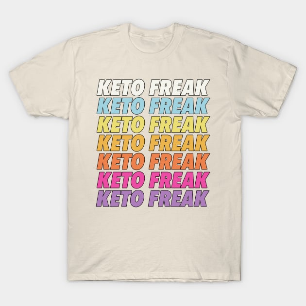 Keto Freak T-Shirt by DankFutura